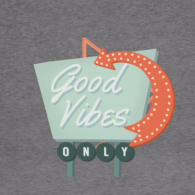 Good Vibes Only by Artery Designs Co.